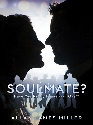 cover image of Soulmate?: Have You Really Found the 'One'?